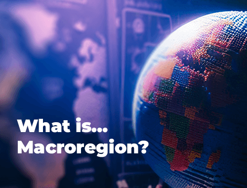 What is… Macroregion?