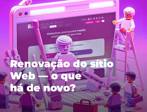 Renovação do sítio Web — o que há de novo?